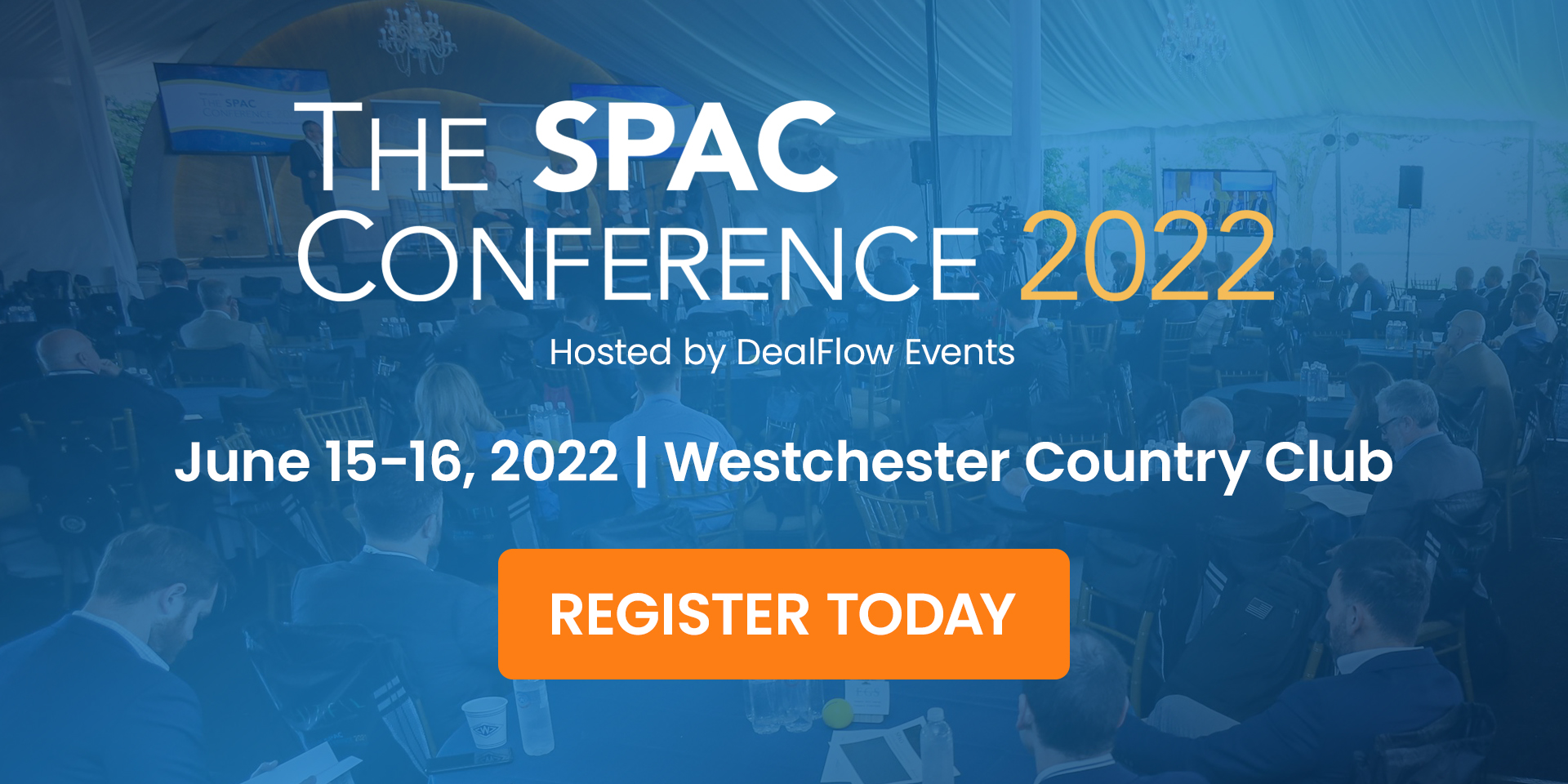 The SPAC Conference 2022 June 1516, 2022 Westchester Country Club